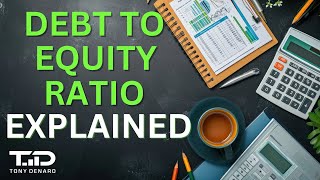 Debt To Equity Ratio Explained