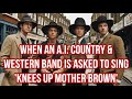 Asking an AI Country &amp; Western band to sing &#39;Knees Up Mother Brown&#39;