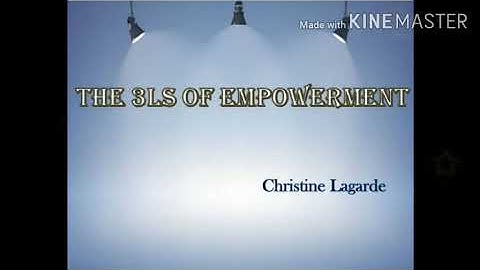 THE 3LS OF EMPOWERMENT by Christine Lagarde