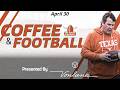 Coffee &amp; Football - April 30 | Latest Texas Football News &amp; More!