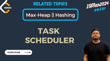 Leetcode 621. Task Scheduler || Max-Heap|| Hashing || POTD (19Mar2024)