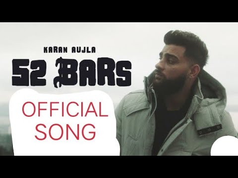 52 bars Karan Aujla (official video) Four You Karan Aujla | Karan Aujla new song