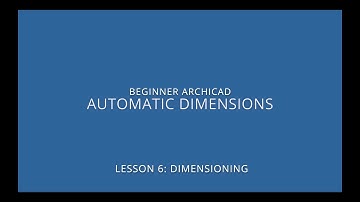 ARCHICAD Beginner Course - 6/2: Automatic Dimensions