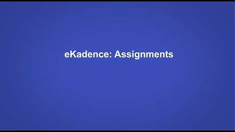 eKadence: Assignments