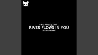 River Flows In You (Intro: Arabesque No. 1) (Piano Version)