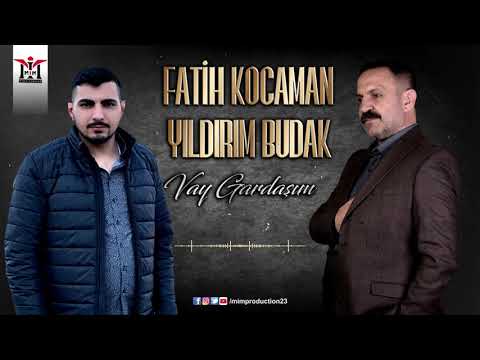 Fatih Kocaman & Yıldırım Budak -  Vay Gardaşım | © 2021 Mim Production
