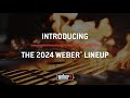 New 2024 weber lineup introduction