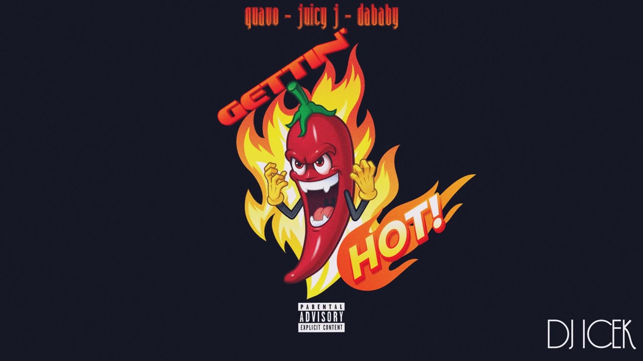 Quavo ft. Juicy J & DaBaby Gettin' Hot (Remix) YouTube