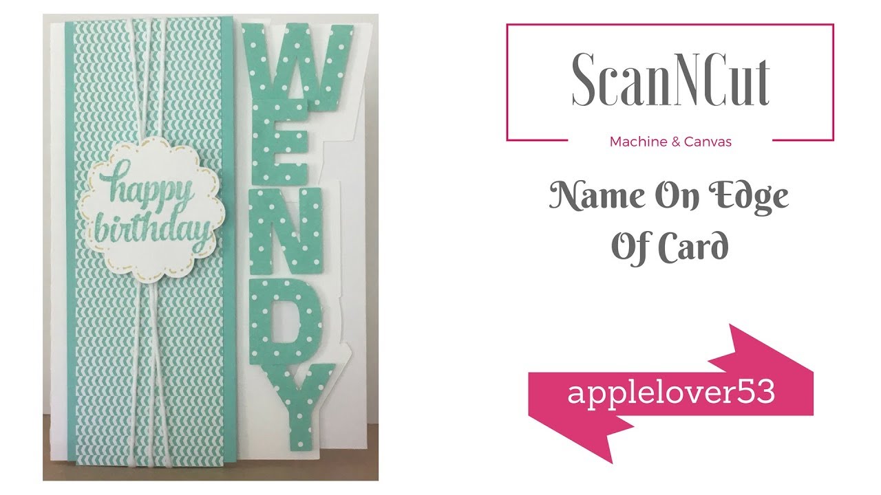 ScanNCut Name On Edge Of Card