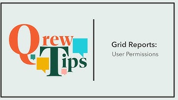 Grid Reports: User Permissions | Qrew Tip