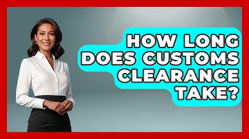 How Long Does Customs Clearance Take? - Air Traffic Insider