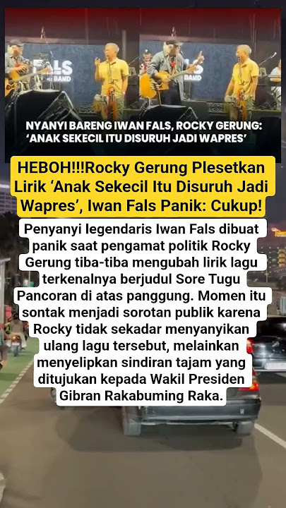 Rocky Gerung Plesetkan Lirik ‘Anak Sekecil Itu Disuruh Jadi Wapres’, Iwan Fals Panik!#viralvideo