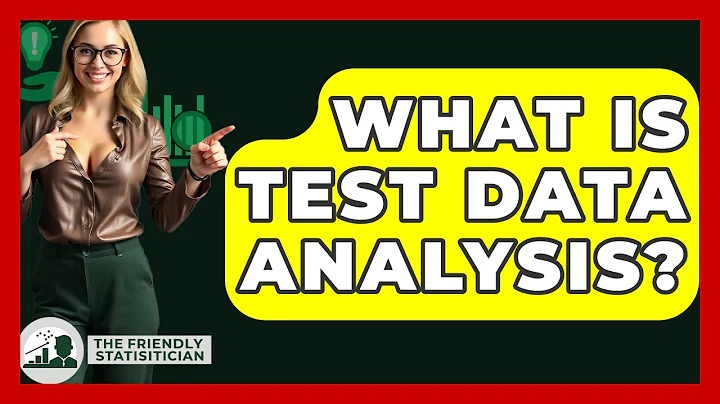 What Is Test Data Analysis? - The Friendly Statistician