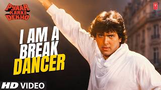 I Am A Break Dancer - Video Song | Pyar Karke Dekho | Amit Kumar, Vijay Benedict | Mandakini,Govinda