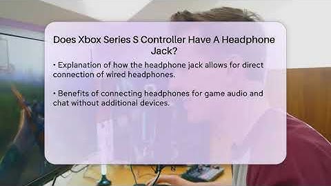 Does Xbox Series S Controller Have A Headphone Jack? - Video Gamers Vault