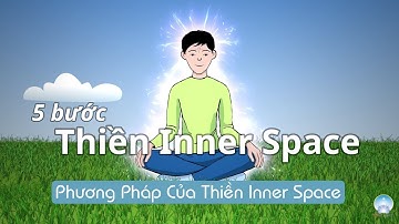 5 Bước Thiền Inner Space