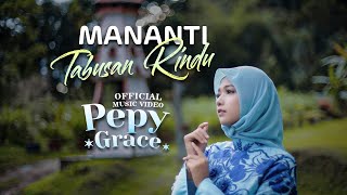 PEPY GRACE - Mananti Tabusan Rindu