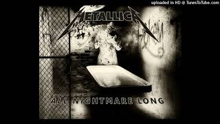 Metallica - All Nightmare Long (2020 Remix)