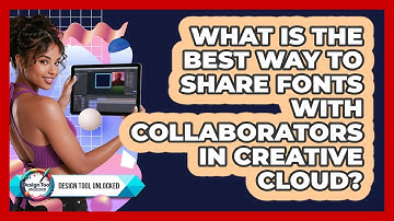 What Is The Best Way To Share Fonts With Collaborators In Creative Cloud? - Design Tool Unlocked