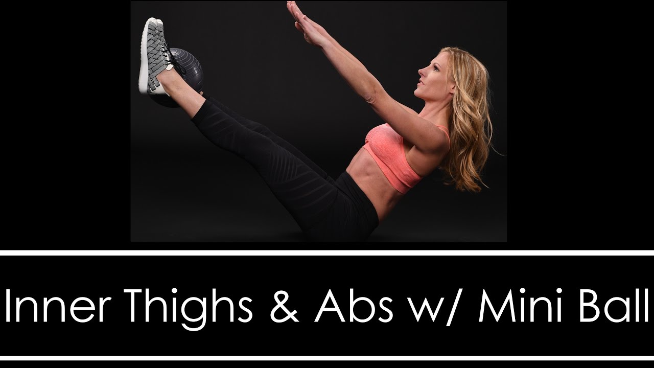 INNER THIGH & AB WORKOUT: with Mini Ball