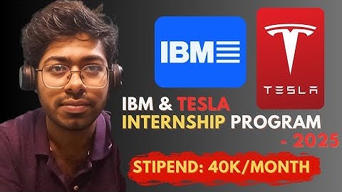 IBM & Tesla Internship Program - 2025 | Free Resources | Complete Guide | Software Engineer 