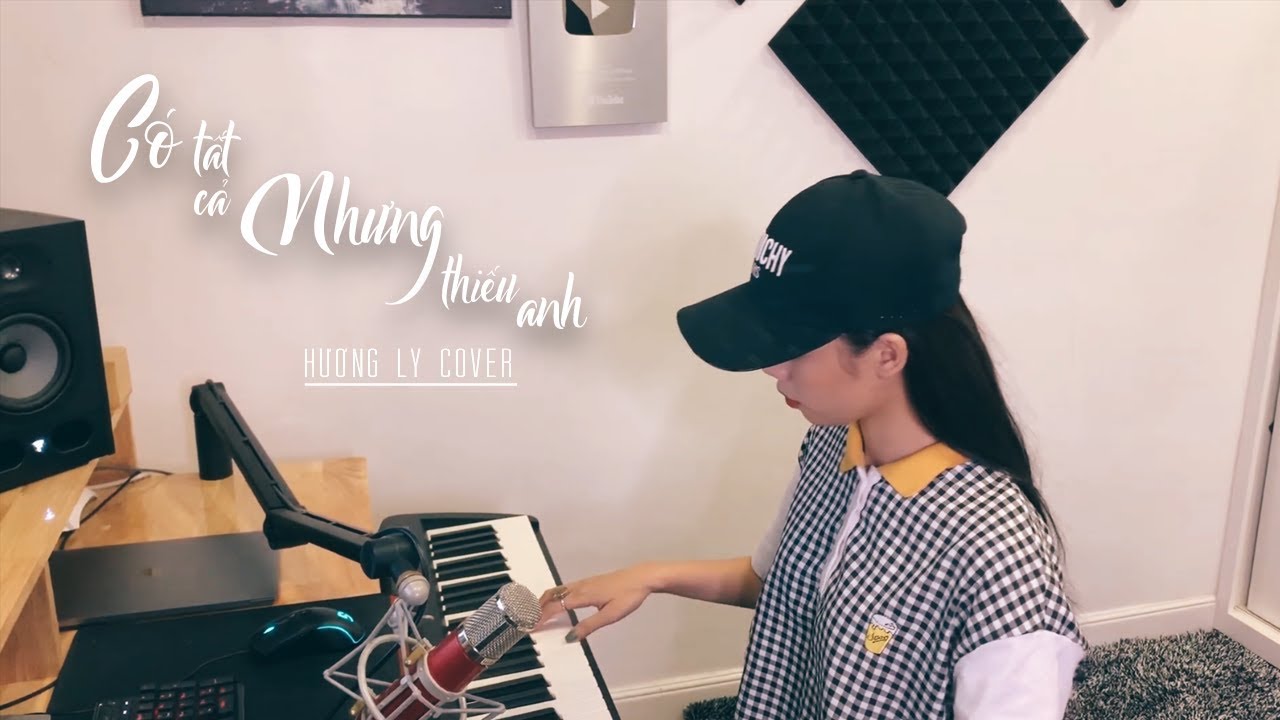 CÓ TẤT CẢ NHƯNG THIẾU ANH - ERIK | HƯƠNG LY COVER