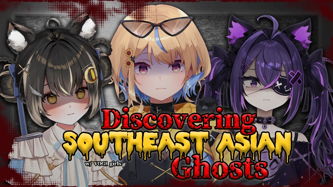 【CHAT STREAM】Discovering Southeast Asian ghosts~! 👻