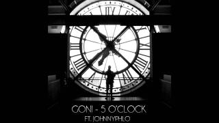 Goni - 5 O&#39;Clock [Remix] ft. Johnnyphlo