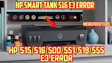 hp smart tank 516 e3 error | hp 515 e3 error | hp ink tank 516 e3 error | hp 516 printer e3 error