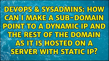 How can I make a sub-domain point to a dynamic IP and the rest of the domain as it is hosted on...