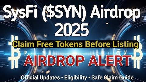 SysFi ($SYN) Airdrop 2025 | How to Claim Free Tokens | Official Updates & Warnings