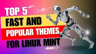 5 Most Popular Themes For Linux Mint 21.3 Cinnamon Edition