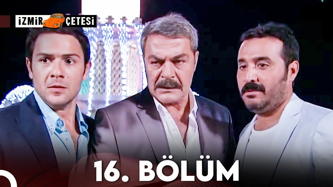 İzmir Çetesi 16.Bölüm (Final)