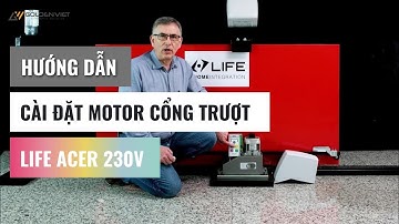 [By Life Home Integration] Hướng Dẫn Cài Đặt Motor Cổng Trượt Tự Động Life Acer 230V