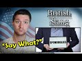 American Reacts to British Slang