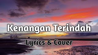 Kenangan Terindah - Samsons ( Lyrics + Cover By Tereza Fahlevi )