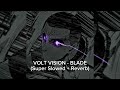 VOLT VISION - BLADE (Super Slowed   Reverb)