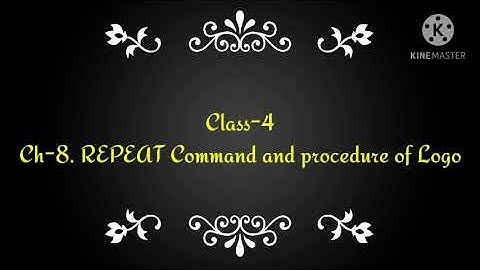 Ch-8. REPEAT command and procedures in Logo... Class-4 Computer ( Revision )