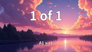 A1 x J1 - 1 of 1 (Lyrics)