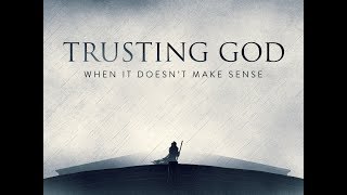 How Difficult It Is To TRUST GOD