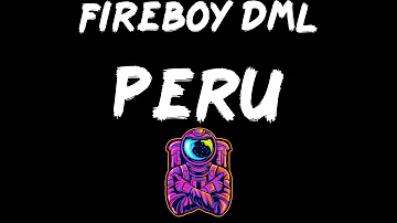 Fireboy DML - Peru