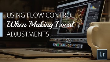 Lightroom Coffee Break: Using Flow Control When Making Local Adjustments | Adobe Lightroom