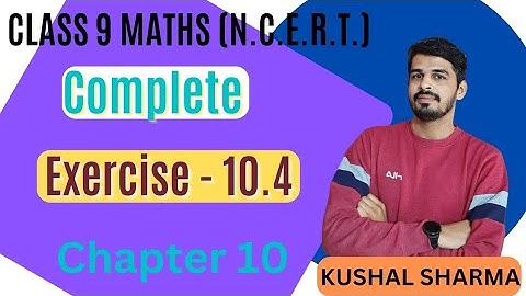 Class 9 Maths | Chapter 10 | Exercise 10.4 #ncert #maths #kushalclasses #circle #cbse