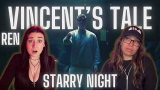 VINCENTS TALE / STARRY NIGHT/ REN REACTION!!