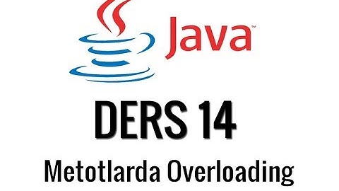 JAVA - 14 - metotlarda overloading