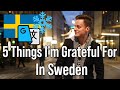 5 Things I'm Grateful For Living In Sweden