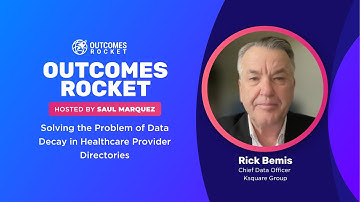 Solving the Problem of Data Decay in Healthcare Provider Directories with Rick Bemis