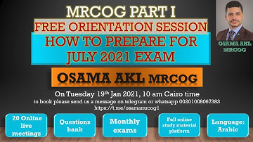 MRCOG Part 1 Orientation Osama Akl  july 2021 exam preparation