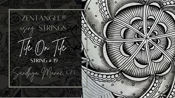Tile on Tile String #19 a tutorial with tangle DRUPE