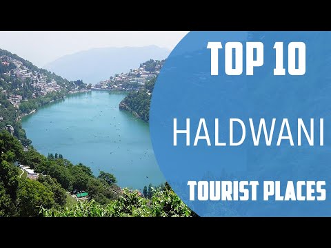 Top 10 Best Tourist Places to Visit in Haldwani | India - English